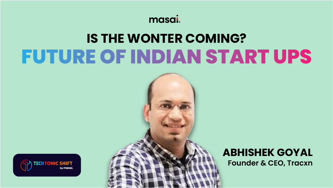 Where is the Indian Startup Scene Headed Ft. Abhishek Goyal