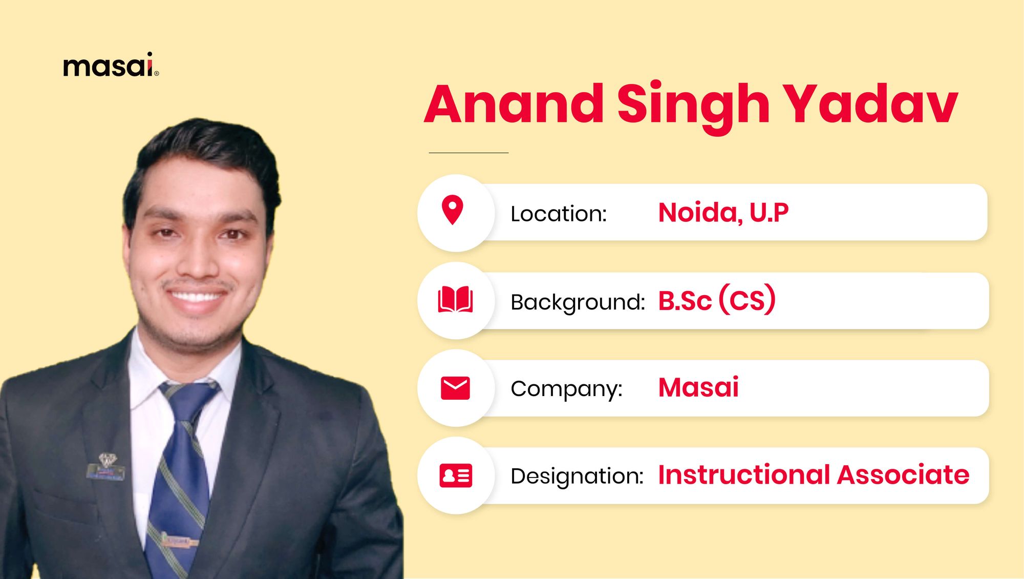 Anand Singh Yadav now working as an Instructional Associate at Masai